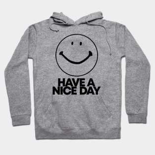 Vintage Have A Nice Day Hoodie